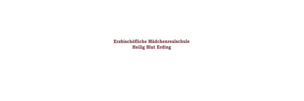 Mädchenrealschule Heilig Blut Erding